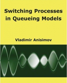 Switching Processes in Queueing Models