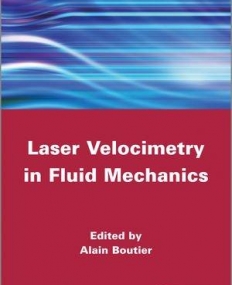 Laser Velocimetry in Fluid Mechanics