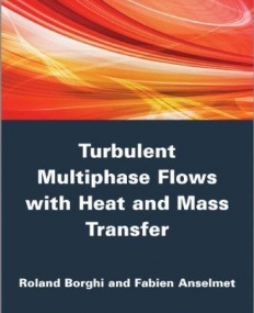 Turbulent Multiphase Flows with Heat and Mass Transfer