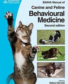 BSAVA Manual of Canine and Feline Behavioural Medicine,2e