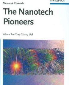 Nanotech Pioneers: Where Are They Taking Us?