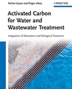 Activated Carbon for Water and Wastewater Treatment: Integration of Adsorption and Biological Treatment