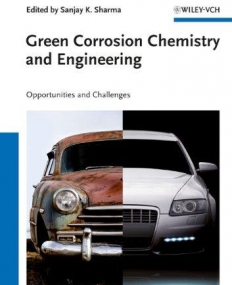 Green Corrosion Chemistry and Engineering: Opportunities and Challenges