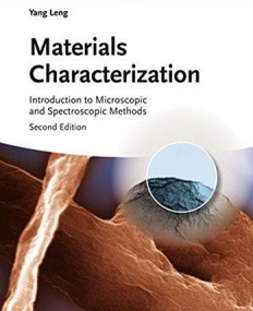 Materials Characterization: Introduction to Microscopic and Spectroscopic Methods,2e