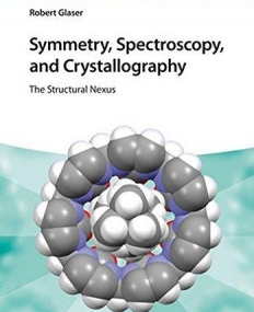 Symmetry, Spectroscopy, and Crystallography: The Structural Nexus