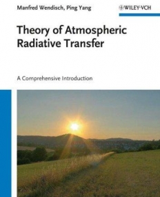 Theory of Atmospheric Radiative Transfer: A Comprehensive Introduction