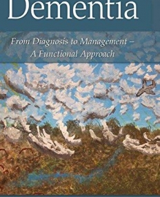 Dementia: From Diagnosis to Management - A Functional Approach