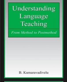 Understanding Language Teaching: From Method to Post-Method (Lea's Communication Series)