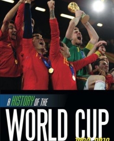 HISTORY OF THE WORLD CUP: 1930-2010, A