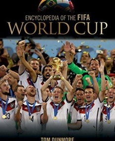 ENCYCLOPEDIA OF THE FIFA WORLD CUP