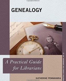 Genealogy: A Practical Guide for Librarians (Practical Guides for Librarians)