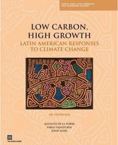 LOW CARBON, HIGH GROWTH: LATIN AMERICAN RESPONSES TO CL