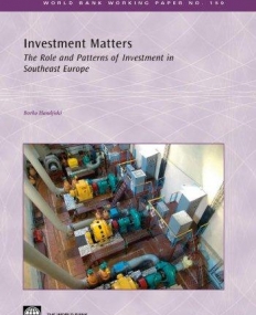 INVESTMENT MATTERS: THE ROLE AND PATTERNS OF INVESTMENT