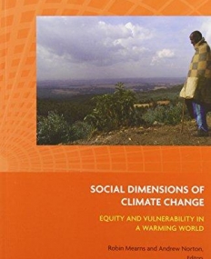 SOCIAL DIMENSIONS OF CLIMATE CHANGE : EQUITY AND VULNERABILITY IN A WARMING WORLD