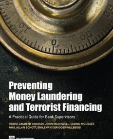 PREVENTING MONEY LAUNDERING AND TERRORIST FINANCING : A PRACTICAL GUIDE FOR BANK SUPERVISORS