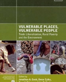 VULNERABLE PLACES, VULNERABLE PEOPLE : TRADE LIBERALIZA