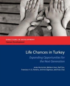 LIFE CHANCES IN TURKEY: EXPANDING OPPORTUNITIES FOR THE