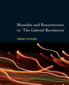 MESSIAHS AND RESURRECTION IN 'THE GABRIEL REVELATION'