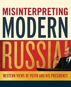 MISINTERPRETING MODERN RUSSIA