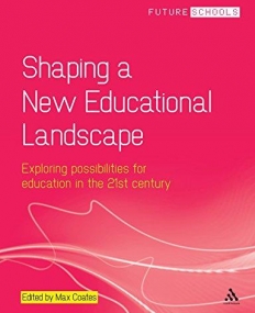 SHAPING A NEW EDUCATIONAL LANDSCAPE