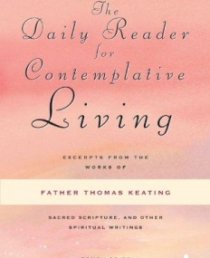 DAILY READER FOR CONTEMPLATIVE LIVING,THE