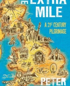 EXTRA MILE: A 21ST CENTURY PILGRIMAGE, THE