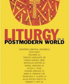 LITURGY IN A POSTMODERN WORLD