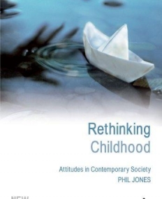 RETHINKING CHILDHOOD: ATTITUDES IN CONTEMPORARY SOCIETY