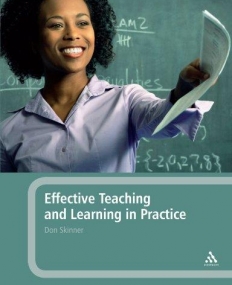 EFFECTIVE TEACHING AND LEARNING IN PRACTICE
