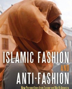 ISLAMIC FASHION AND ANTI-FASHION