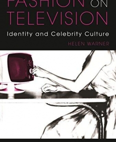 Fashion on Television: Identity and Celebrity Culture