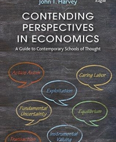 Contending Perspectives in Economics: A Guide to Contemporary Schools of Thought