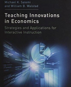 TEACHING INNOVATIONS IN ECONOMICS: STRATEGIES AND APPLICATIONS FOR INTERACTIVE INSTRUCTION