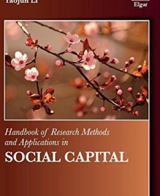Handbook of Research Methods and Applications in Social Capital (New Horizons in Institutional and Evolutionary Economics Series)