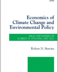 ECONOMICS OF CLIMATE CHANGE AND ENVIRONMENTAL POLICY: SELECTED PAPERS OF ROBERT N. STAVINS