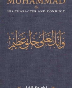 Muhammad: His Character and Conduct