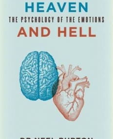 Heaven and Hell: The Psychology of the Emotions