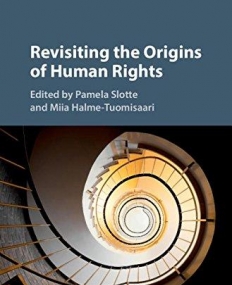 Revisiting the Origins of Human Rights