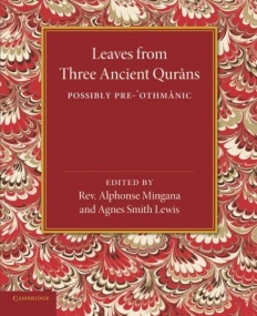 Leaves from Three Ancient Qurans: Possibly Pre-Othmanic (English and Arabic Edition)