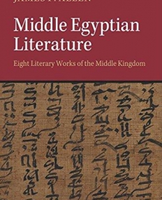 Middle Egyptian Literature: Eight Literary Works of the Middle Kingdom