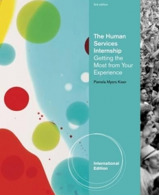 THE HUMAN SERVICES INTERNSHIP: GETTING THE MOST FROM YOUR EXPERIENCE, INTERNATIONAL EDITION