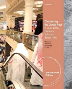DISCOVERING THE GLOBAL PAST: A LOOK AT THE EVIDENCE VOLUME II: SINCE 1400, INTERNATIONAL EDITION