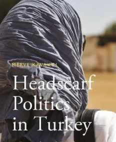 Headscarf Politics in Turkey: A Postcolonial Reading