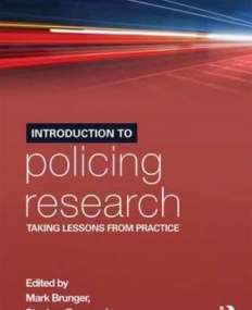 Introduction to Policing Research: Taking Lessons from Practice