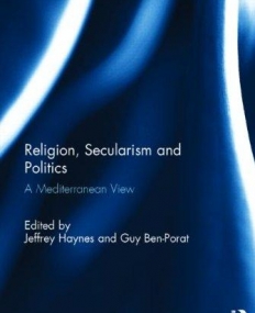 Religion, Secularism and Politics: A Mediterranean View