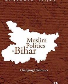 Muslim Politics in Bihar: Changing Contours