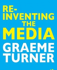 Re-Inventing the Media