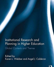 Institutional Research and Planning in Higher Education: Global Contexts and Themes