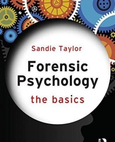 Forensic Psychology: The Basics