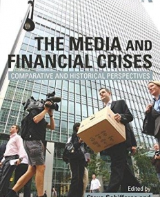 The Media and Financial Crises: Comparative and Historical Perspectives
